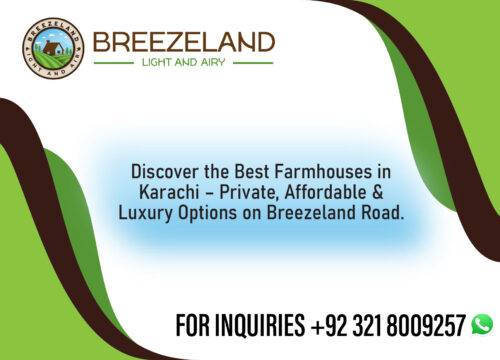 Discover the Best Farmhouses in Karachi – Private, Affordable & Luxury Options on Breezeland Road